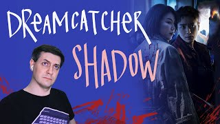 Honest Reaction To Dreamcatcher Shadow