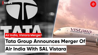 Tata Group Announces Merger Of Air India With Singapore Airlines Limited’s Vistara
