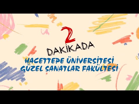 2 Dakikada Güzel Sanatlar Fakültesi