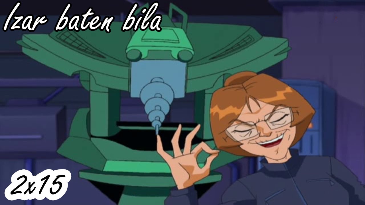 [Berebiziko Espioiak/Totally Spies!] 2x15 - Izar baten bila (Basque/Euskarian)