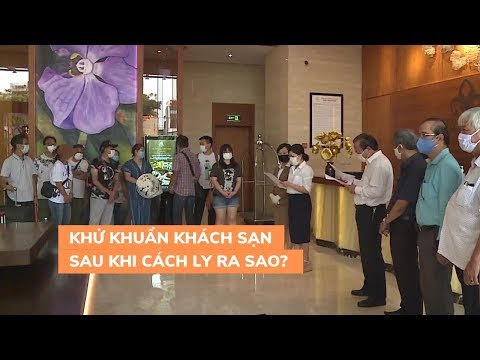 Video Kết thúc cách ly, khách sạn 4 sao ở Đà Nẵng được khử... - youtube