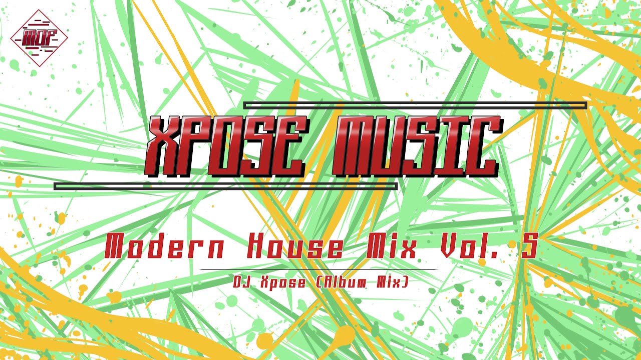 XPOSE MUSIC MODERN HOUSE MIX VOL. 5 [FUNKY HOUSE MUSIC] YouTube