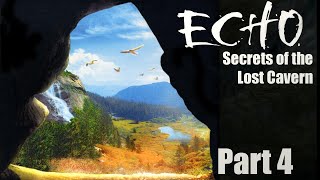 Echo: Secrets of The Lost Cavern - Part 4