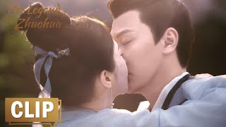 EP29 CLIP | A touching kiss! 'I want to protect you from now on.'【The Legend of Zhuohua】