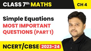 Simple Equations - Most Important Questions (Part 1) | Class 7 Maths Chapter 4 | CBSE