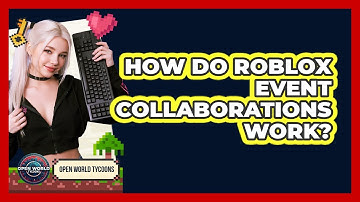 How Do Roblox Event Collaborations Work?