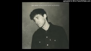 Day Wave - Something Here (Acoustic) chords