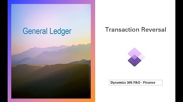 Transaction Reversal - General Ledger - D365 General Journal