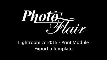 Photo Flair | Lightroom cc 2015 Print Module - Export Custom Templates