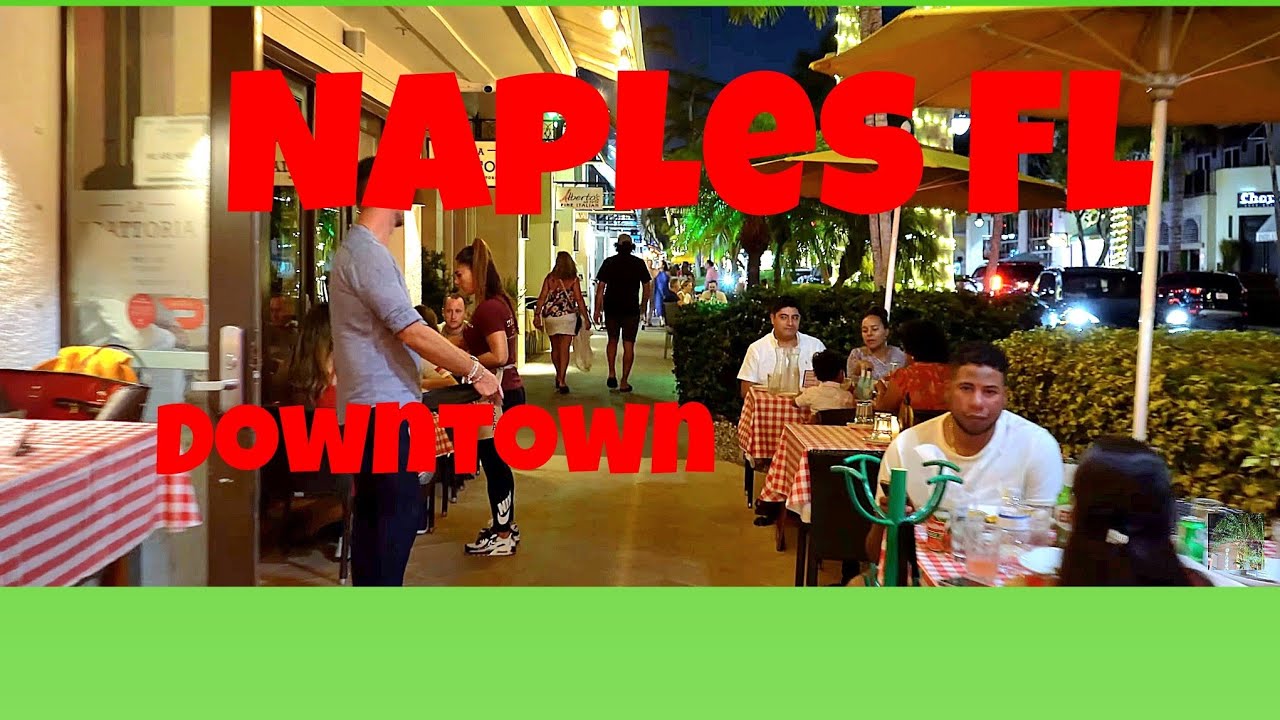 DOWNTOWN NAPLES, FLORIDA, 2022 YouTube