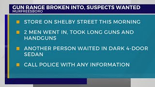 Suspects sought for ramming car into Murfreesboro gun shop, stealing weapons