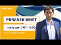 Poranek Wnet - 28.04.2026: Kołodziejczak, Gursztyn, Śliwka, Jagodzińska | Prowadzi: Łukasz Jankowski