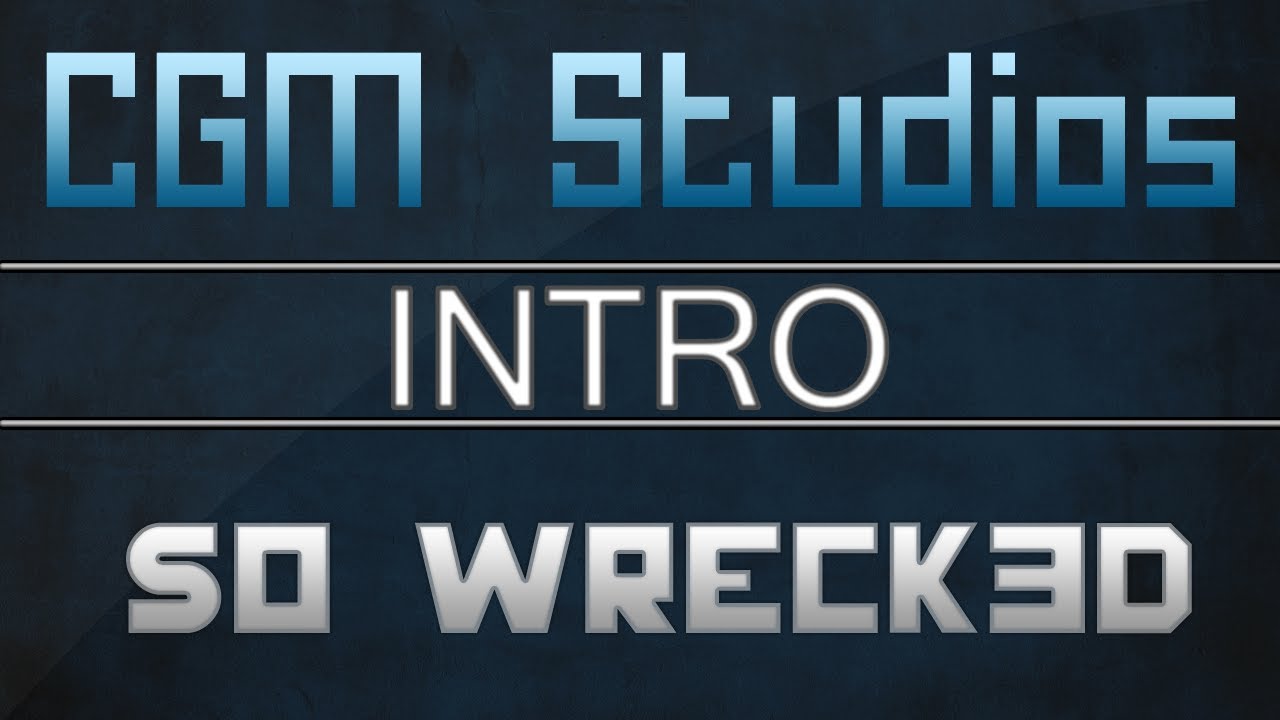 // So Wreck3d Intro // Chaotic Maul Model // By :  CGM Studios