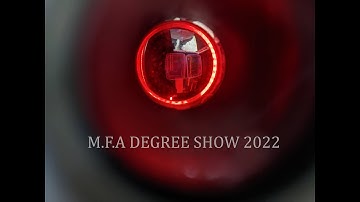 Degree Show 2O22, Intro Video for  MFA 2022 Final Display.