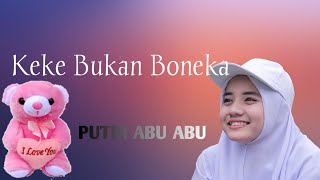 KEKE BUKAN BONEKA --- Cover Putih Abu Abu (Official lyrik)