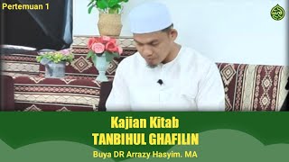 Kajian Kitab Tanbihul Ghafilin Pertemuan 1 - Buya DR Arrazy Hasyim. MA