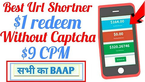 💸World Best without captcha Url shortener to earn money (2019) Highest payout $9 cpm | $1 redeem