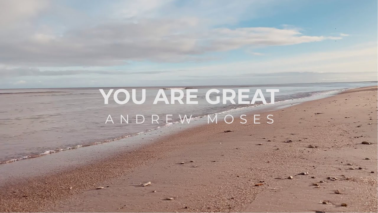 You are Great | Full Song | Andrew Moses