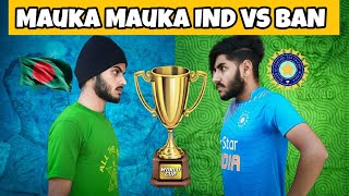 Mauka Mauka Ind Vs Bangladesh | Asia Cup 2020 | Thugs Adda