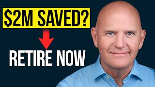 $2 Million Saved Don’t Retire Until You Do This