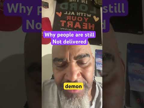 Why you not delivered from demons p.2?