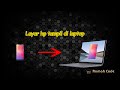 Screen Mirroring - Cara menampilkan layar hp ke laptop tanpa kabel ( Wifi ) Part 1