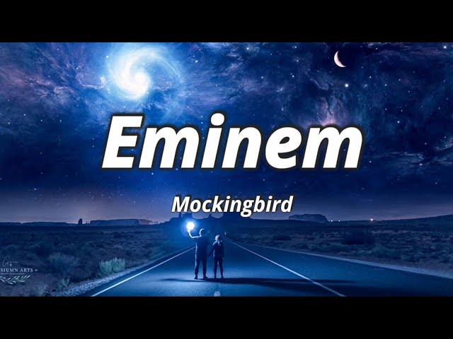 Eminem - Mockingbird (Lyrics) class=