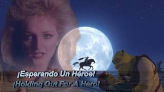 Esperando Un Héroe - Holding Out For A Hero - Bonnie Tyler - Shrek  - Shrek II - subt. castellano