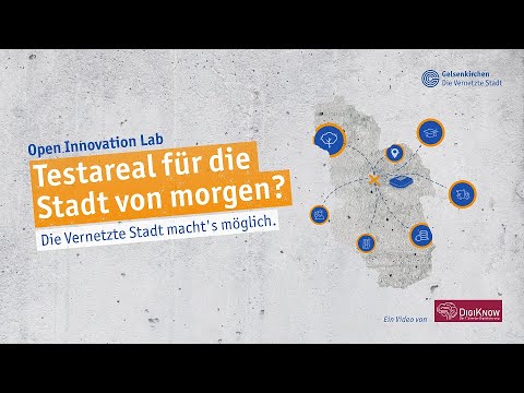 Testareal für die Stadt von morgen? Open Innovation Lab in Gelsenkirchen