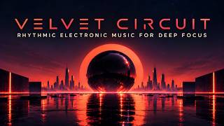 VELVET CIRCUIT | Rhythmic Electronic Music for Work, Focus & Night Drives screenshot 3