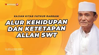 Alur kehidupan dan ketetapan Allah SWT - Buya Syakur