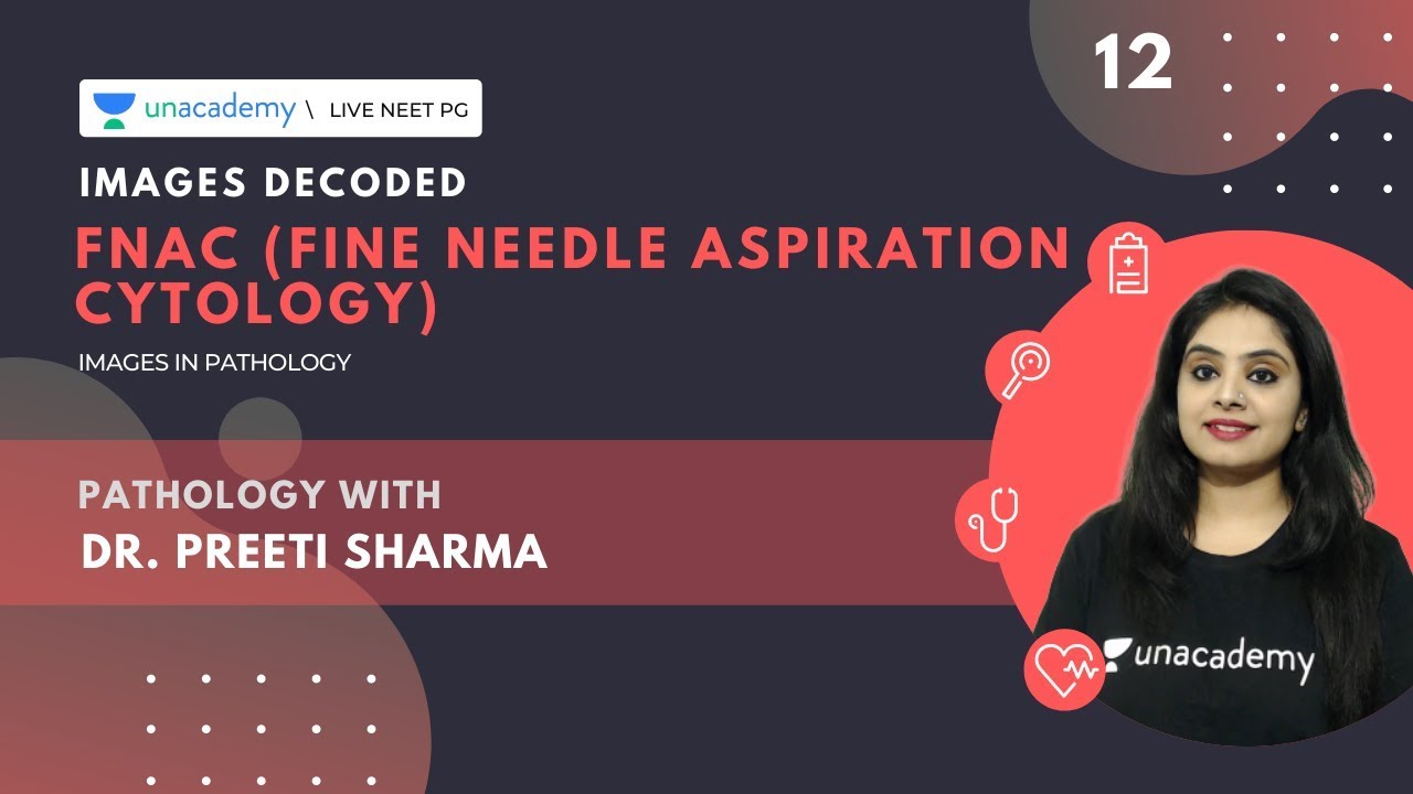 Images Decoded | Ep 12 | FNAC ( Fine Needle Aspiration Cytology)  | Dr. Preeti Sharma