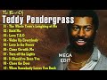 Teddy pendergrass  Best Oldies Songs Ever   Teddy pendergrass  THE Greatest Hits