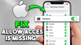How to FIX 'Allow Acces to Camera' is Missing on Iphone Apps (Easy Guide)