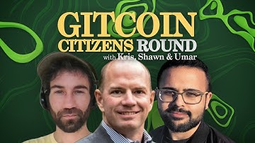 Gitcoin Citizens Round: Results & Lessons with Kris, Shawn & Umar