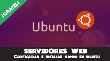 Servidores Web - Lección 2.8 (Instalando XAMPP en Ubuntu)