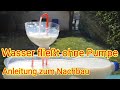 Wasser fließt ohne Pumpe - DO IT YOURSELF Anleitung/DIY - physikalische Kraft - Lifehacks in deutsch