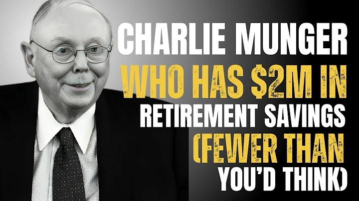 “Charlie Munger — Who Has $2M in Retirement Savings (Fewer Than You’d Think)”