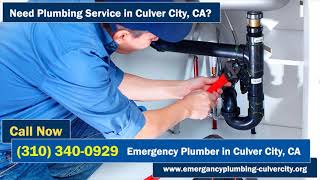 24 Hour Emergency Plumber Culver City, CA | (310) 340-0929 | Emergency Plumbing Service