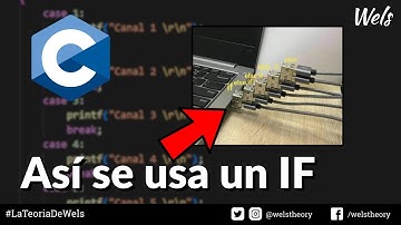 Todo sobre IF - ELSE - SWITCH 😎  en C EMBEBIDO - Clase 6 - Wels Theory