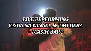 Download Lagu Live performing Josua Natanael \u0026 Umi Dera Manggung nyanyiin lagu - Masih Baru MP3