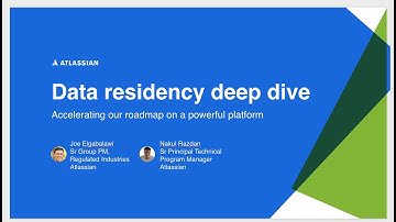 Data Residency Deep Dive | Atlassian