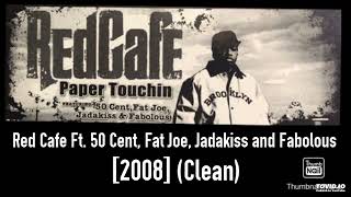 Red Cafe Ft. 50 Cent, Fat Joe, Jadakiss and Fabolous - Paper Touchin [2008] (Clean)
