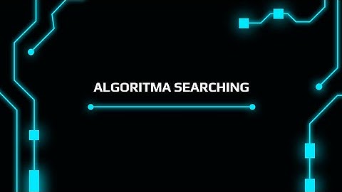 Kelompok 7 2A  I  Tracing Program Menggunakan Algoritma Sequential & Binary Search Mencari Angka 11