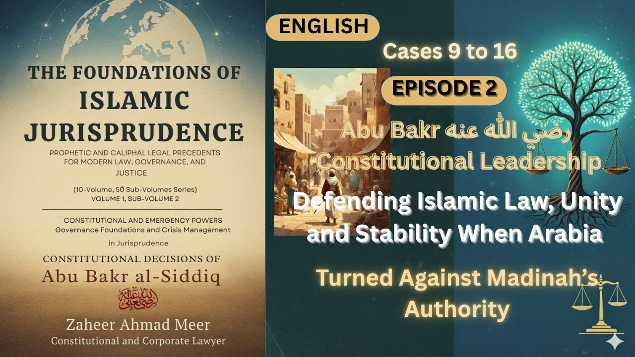 Episode 2 — Unity of the Ummah Amid Division: Constitutional Stability During Apostasy & Rebellion
