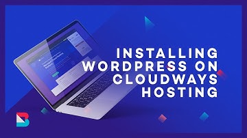 How to Install Wordpress Using Cloudways