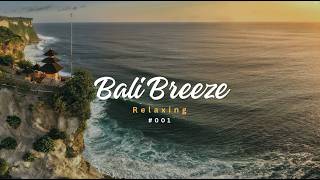 RELAXING INSTRUMENTAL MUSIC - Bali Breeze 001 #instrumental #music #bali #relaxing