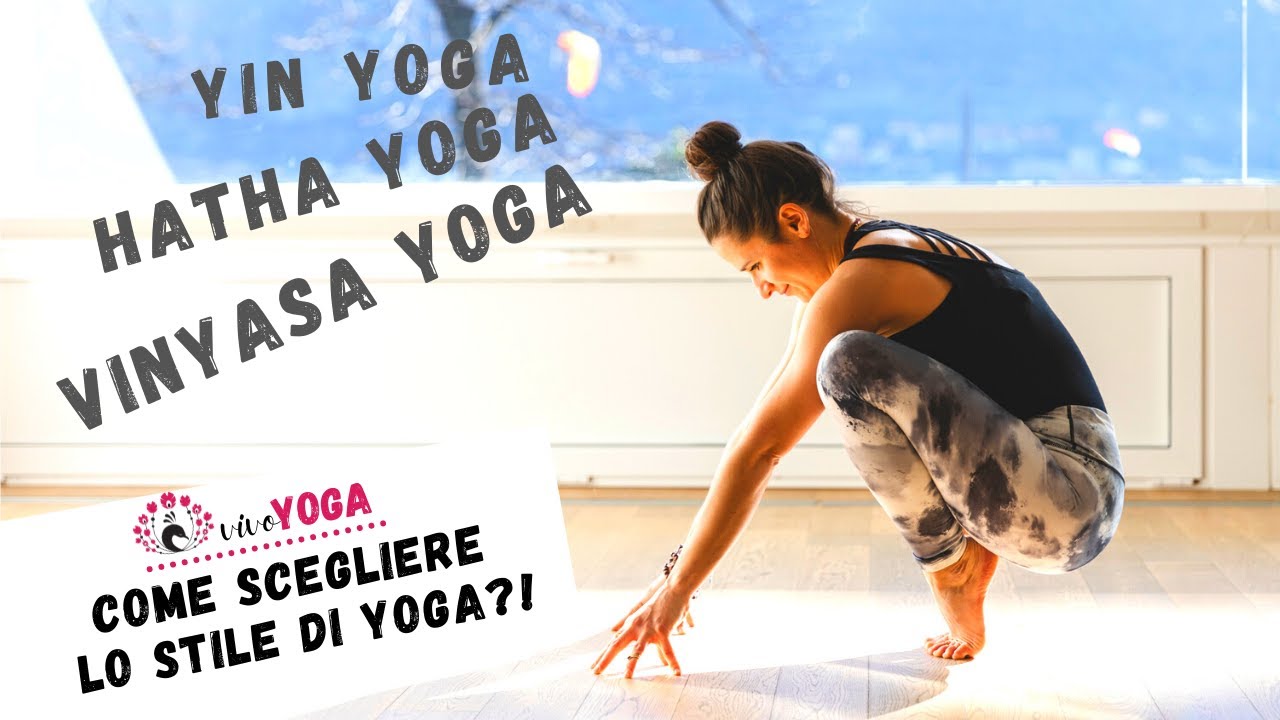 Come scegliere lo stile di yoga?