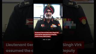 Lt Gen Shamsher Singh Virk assumed the appointment of Deputy Chief of Army Staff (CD&S)