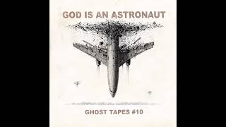 God Is An Astronaut - Burial